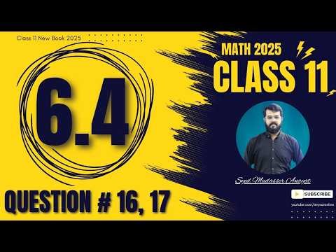 Class 11 Math Exercise 6.4 Question 16 and Question 17 Solution | 1st year Math New Book
