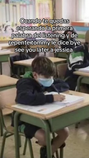 Cuando en el listening Tommy dice “bye, see you later” — reacción en clase