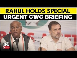 LIVE: Rahul Gandhi Holds Special CWC Briefing | Rahul Gandhi LIVE | Kharge