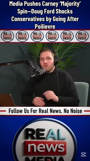 Media Pushes Carney ‘Majority’ Spin—Doug Ford Shocks Conservatives by... 7499294477404704005 | Tayla Broadbent | Facebook