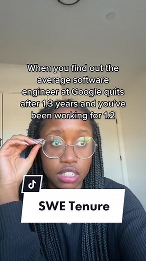 Average Software Engineer Tenure at Google: 1.3 years