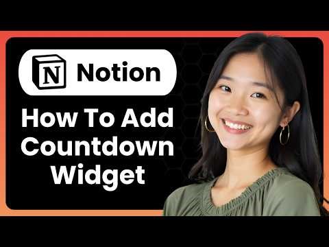 How To Add A Countdown Widget In Notion (Complete Guide)