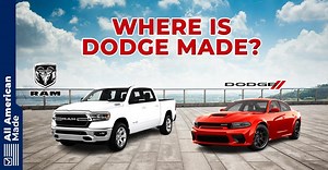 Where is Dodge Made? 2025 Overview - All American Made