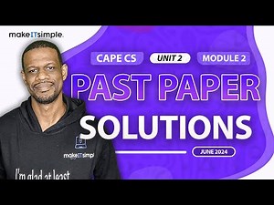 CAPE CS: June 2024 Unit 2 Module 2 Full Solution #makeitsimplett #computerscience #cape