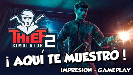 Thief Simulator 2 / La noche me reclama / Review gameplay ESP