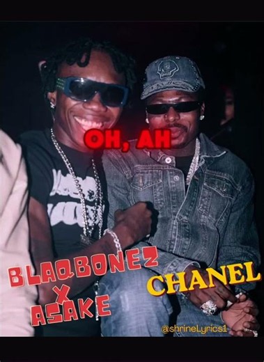 Blaqbonez ft Asake - Chanel lyrics video 🎵🔥👌 #shorts #shrinelyrics