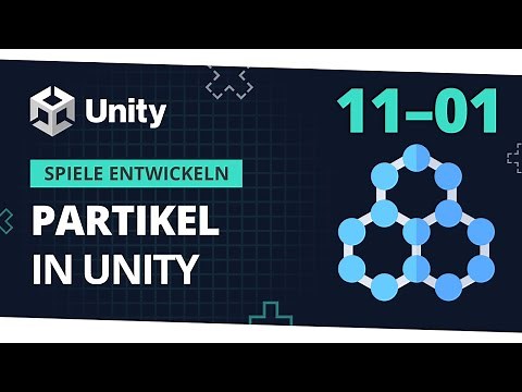 🎮 Basics - Partikelsysteme! || Spiele Entwickeln für Anfänger mit Unity [11-01] 🎮