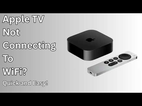Apple TV Not Connecting to Wi-Fi? Try This First (Quick Fix!)