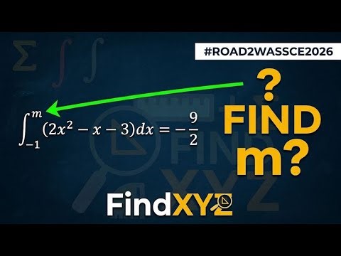 Definite Integrals with Unknown Limits | WASSCE Elective Math