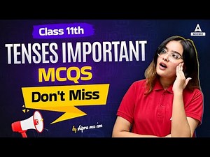 Class 11 English Grammar | Most Important MCQs of Tenses | By Shipra Ma'am