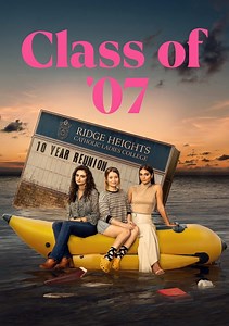 Class of '07 Season 1 (2023), Watch Full Episodes Online on TVOnic