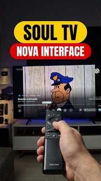 🚨 SOUL TV: Nova interface liberada na Smart TV
