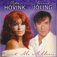 Rita Hovink, Gerard Joling - Laat Me Alleen