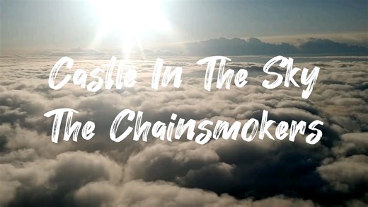 （烟鬼组合弃曲）（完整中英双语）Castle In The Sky——“爱意的天空如此灿烂”