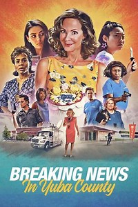 Breaking News in Yuba County (2021) - Movie