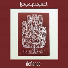 Kaya Project – Defiance (2022) » download by NewAlbumReleases.net