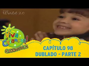 Viva às Crianças | Capítulo 98 - Parte 2/2