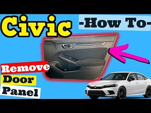 Honda Civic 2022 -- How to Remove the Front Door Panel Removal