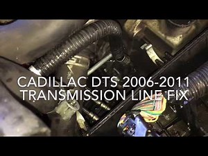 Cadillac DTS v8 northstar Transmission line fix 06-11