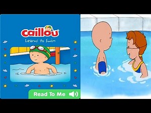 Caillou-Learns to swim-Read Aloud-Reading is fun-Book for kids-Storytime-Bedtimestories-Chapter book