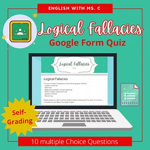 Ready-to-Use Logical Fallacies Quiz  (Self-Grading Quiz)