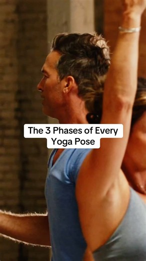 The 3 Phases of Every Yoga Pose
