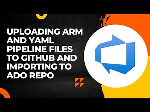 Azure DevOps | Project-2 Step-3 | Uploading ARM & YAML pipeline files to Github and Importing to ADO