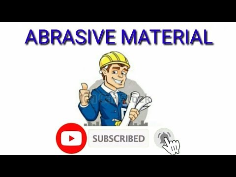 WHAT IS ABRASIVE MATERIAL | MATERIAL TECHNOLOGY | MATERIAL SCIENCE