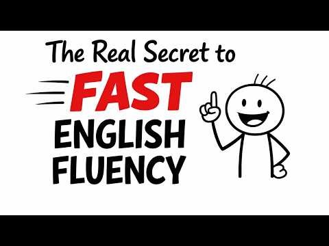 The Real Secret to Fast English Fluency