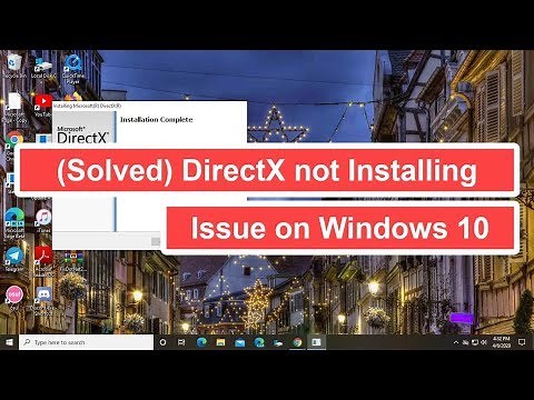 (Solved) DirectX not installing Issue on Windows 10