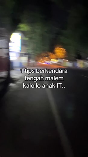 Tips Anak IT Berkendara Tengah Malam dan Ngoding