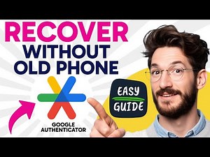 How to RECOVER Google Authenticator WITHOUT OLD PHONE (Step by Step)