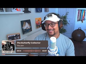 The Jam- Butterfly Collector REACTION AND REVIEW