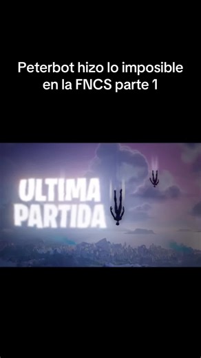 Peterbot en la FNCS: Hazañas Increíbles del Capítulo 7