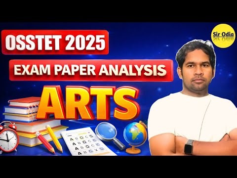 OSSTET ARTS Exam 2025 Complete Paper Analysis by SUJIT SIR | Expected Cut-Off & Questions Review