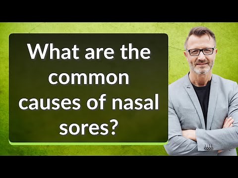 What are the common causes of nasal sores?