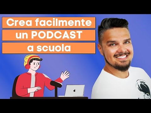 Crea FACILMENTE un PODCAST a scuola