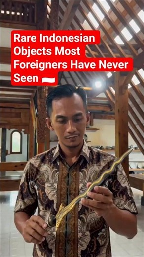Rare Indonesian Objects Most Foreigners Have Never Seen 🇮🇩