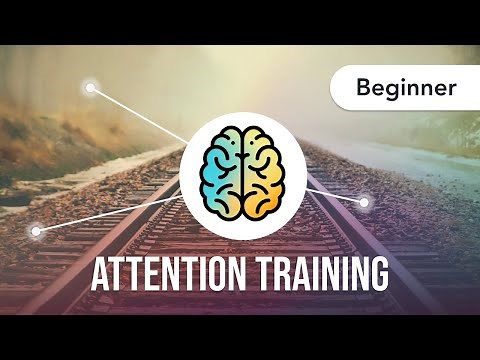 Attention training - Improve focus and concentration [beginner]