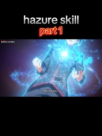 hazure skill part 1 #fyp #animeedit #anime #alurceritaanime #hazurewakunojoutailjouskill
