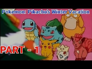 Pokémon: Pikachu's Winter Vacation. Pokemon Christmas Vacation Part 1