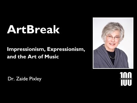 ArtBreak: Impressionism, Expressionism, and the Art of Music