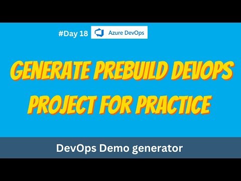 18.Azure DevOps Demo Generator | copy prebuild project for practice