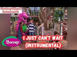 Barney : I Just Can’t Wait (Instrumental)