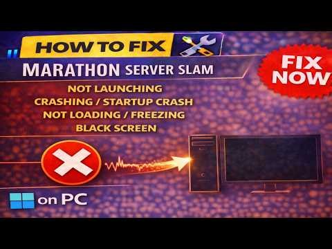 Fix Marathon Server Slam Not Launching Crashing Startup Crash Not Loading Freezing Black Screen