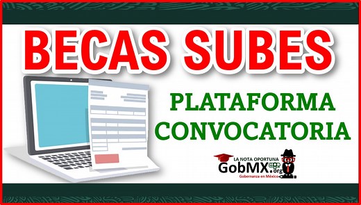 Becas SUBES 2022-2023 ▷ Convocatorias 🥇Registro ≫ Requisitos