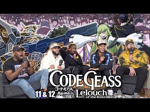 Code Geass Ep 11 & 12 REACTION/REVIEW