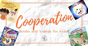 Must-Have Children's Books and Videos About Cooperation