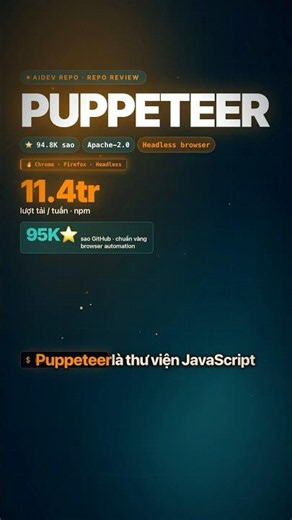 🤖 Puppeteer — điều khiển Chrome & Firefox tự động bằng JavaScript
