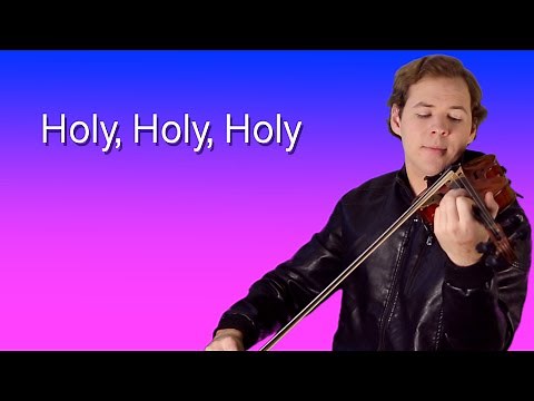Holy, Holy, Holy! - Jonathan Violin Hymns